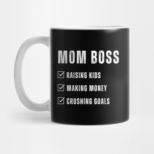 Mom Boss Raising Kids Making Money and Crushing Goals Mug